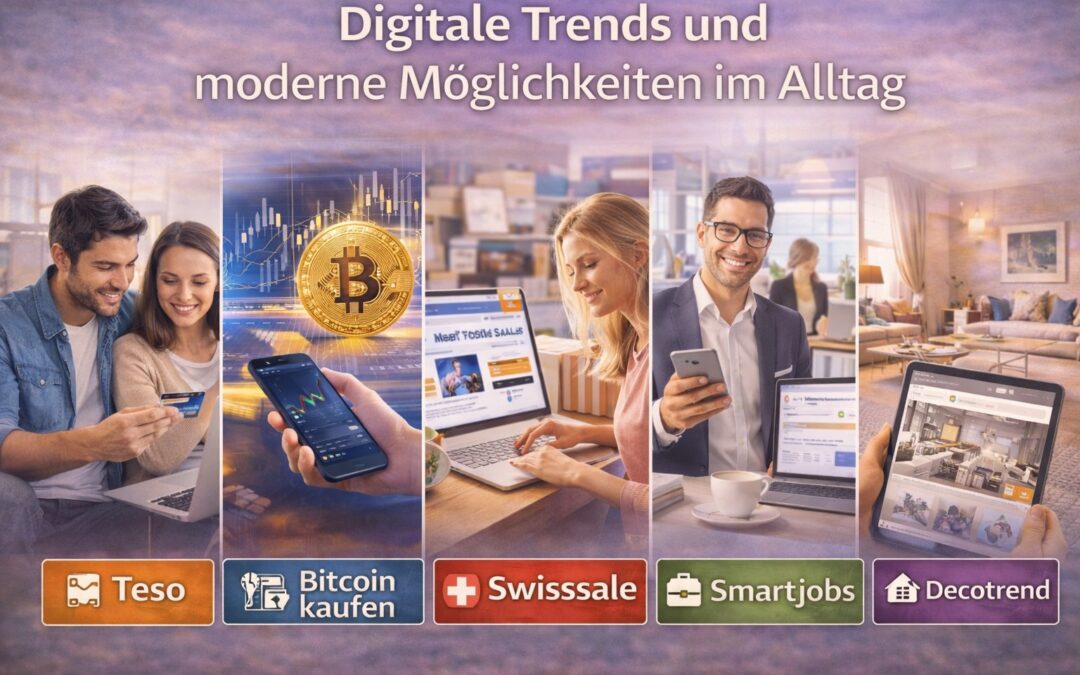 Digitale Trends und moderne Möglichkeiten im Alltag
